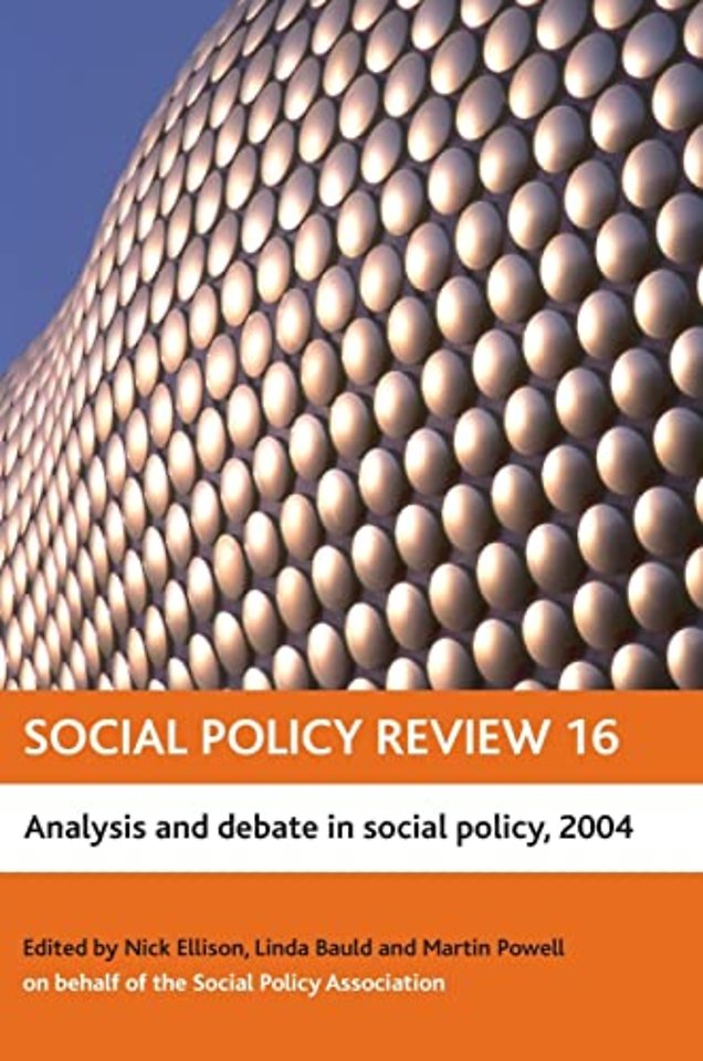 Social Policy Review 16 – Analysis and debate in s ocial policy, 2004
