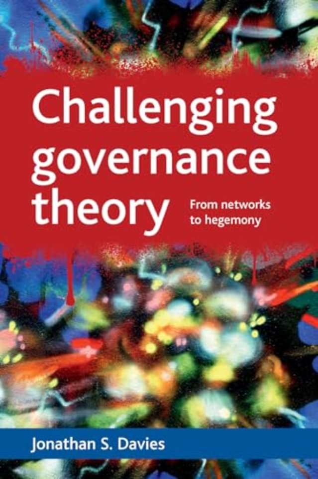 Challenging governance theory – From networks to h egemony