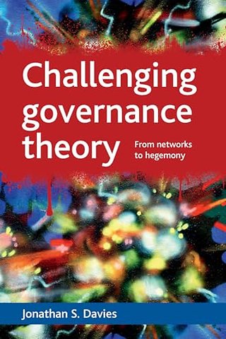 Challenging governance theory – From networks to hegemony