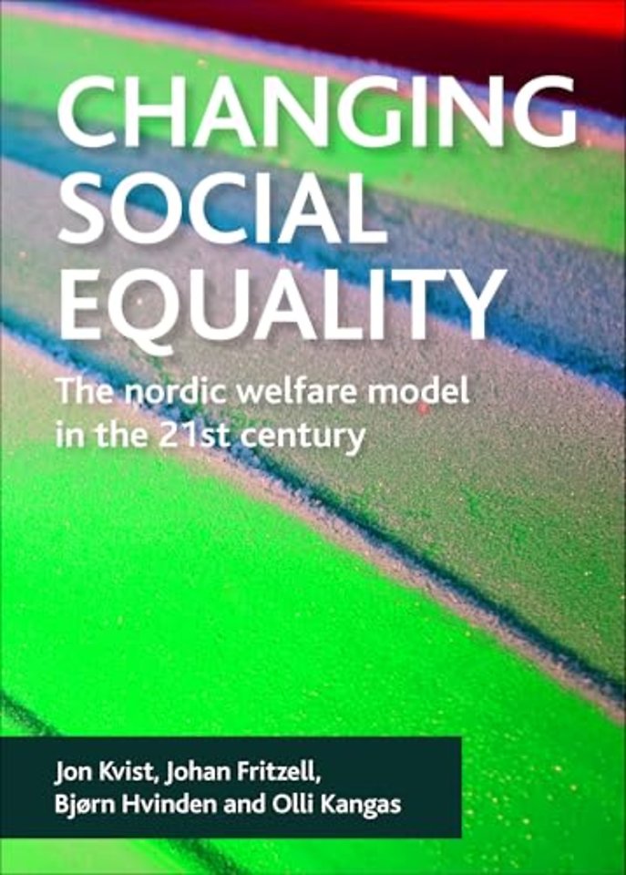 Changing social equality – The Nordic welfare model in the 21st century
