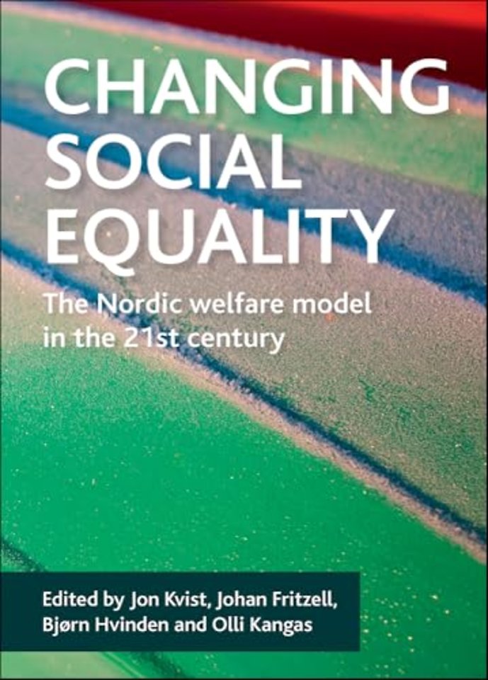 Changing social equality – The Nordic welfare model in the 21st century