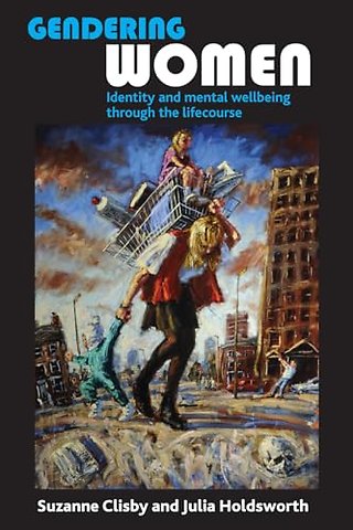 Gendering Women – Identity and Mental Wellbeing through the Lifecourse