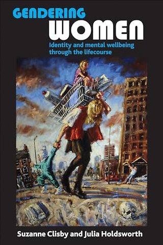 Gendering Women – Identity and Mental Wellbeing through the Lifecourse