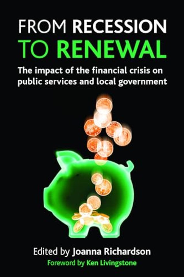 From recession to renewal – The impact of the financial crisis on public services and local government
