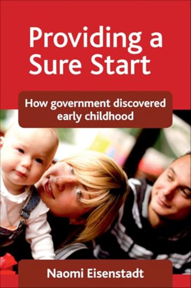 Providing a Sure Start – How government discovered early childhood