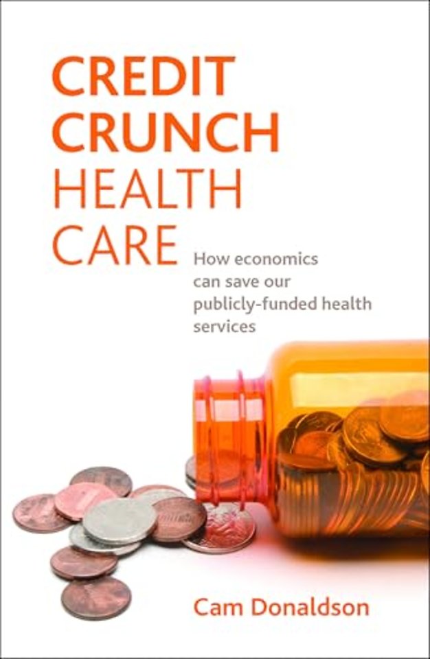 Credit crunch health care – How economics can save our publicly funded health services
