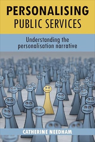 Personalising public services – Understanding the personalisation narrative