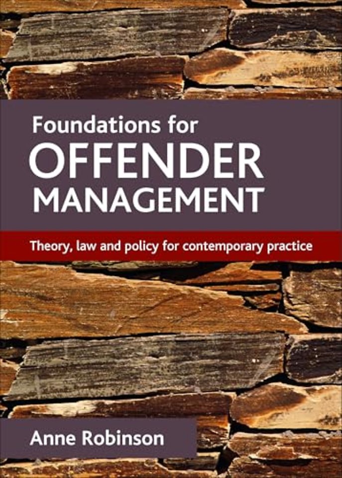 Foundations for offender management – Theory, law and policy for contemporary practice