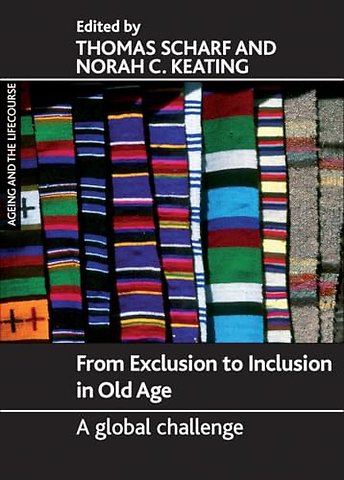 From Exclusion to Inclusion in Old Age – A Global Challenge