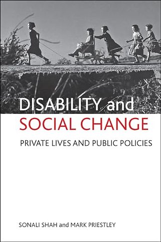 Disability and social change – Private lives and public policies
