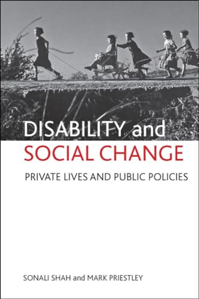 Disability and social change – Private lives and public policies