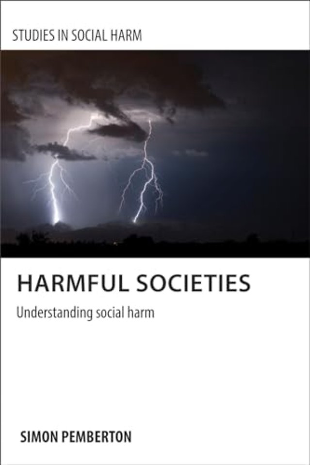 Harmful Societies – Understanding Social Harm