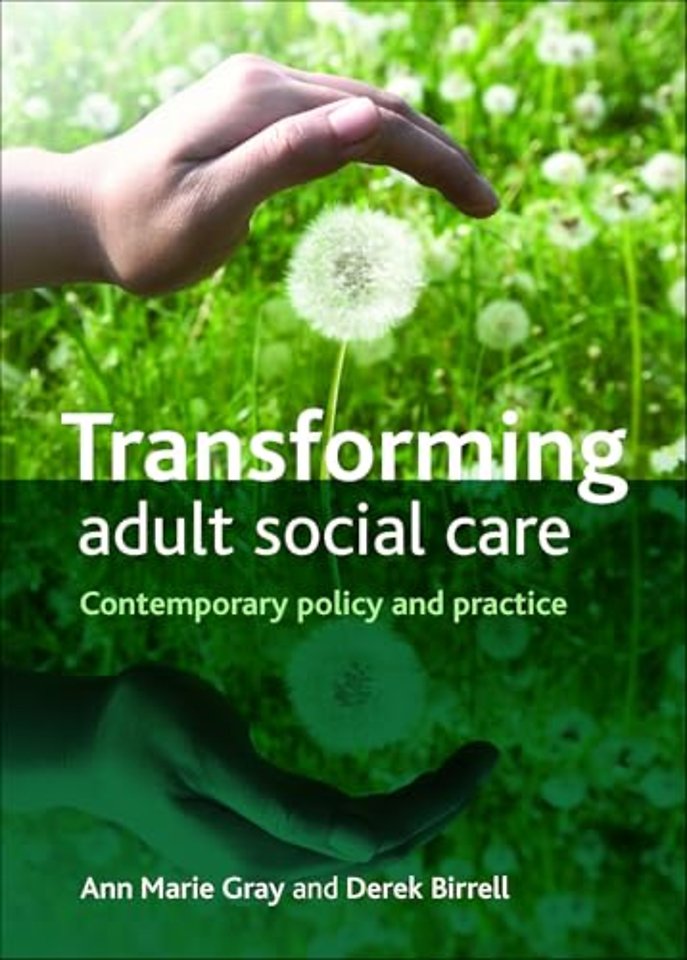 Transforming Adult Social Care – Contemporary Policy and Practice