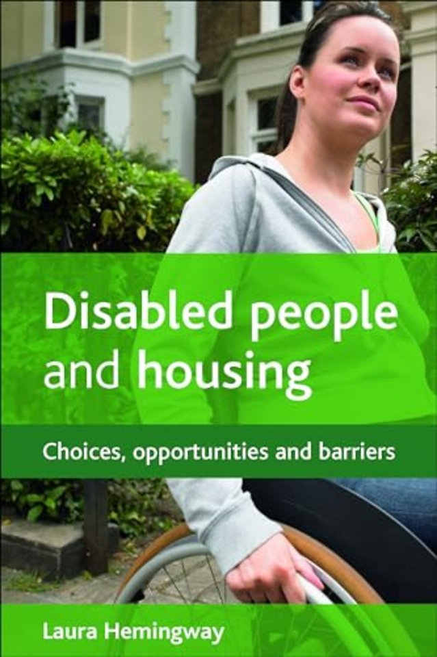 Disabled people and housing – Choices, opportuniti es and barriers