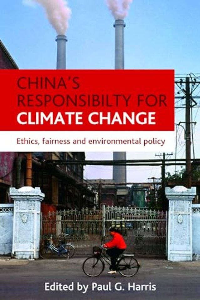 China`s responsibility for climate change – Ethics, fairness and environmental policy