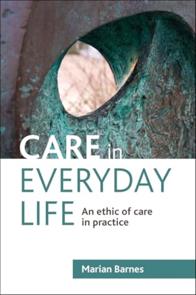 Care in Everyday Life – An Ethic of Care in Practice