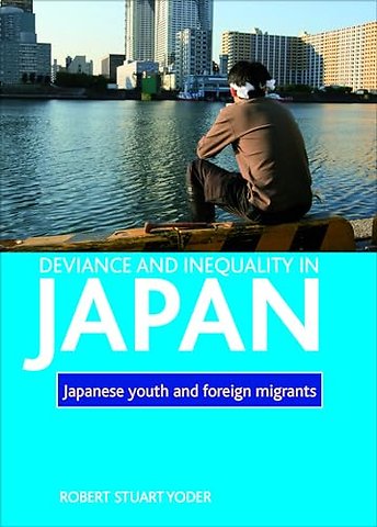 Deviance and inequality in Japan – Japanese youth and foreign migrants