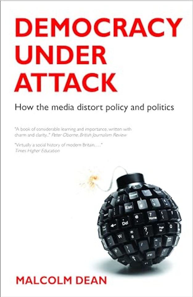 Democracy under Attack – How the Media Distort Policy and Politics