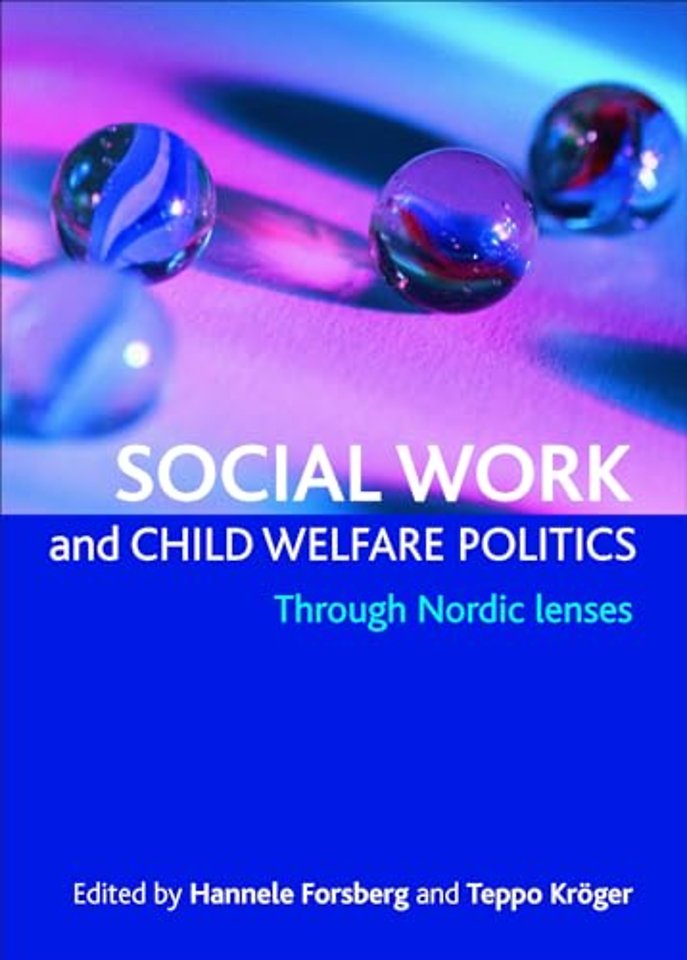 Social work and child welfare politics – Through Nordic lenses