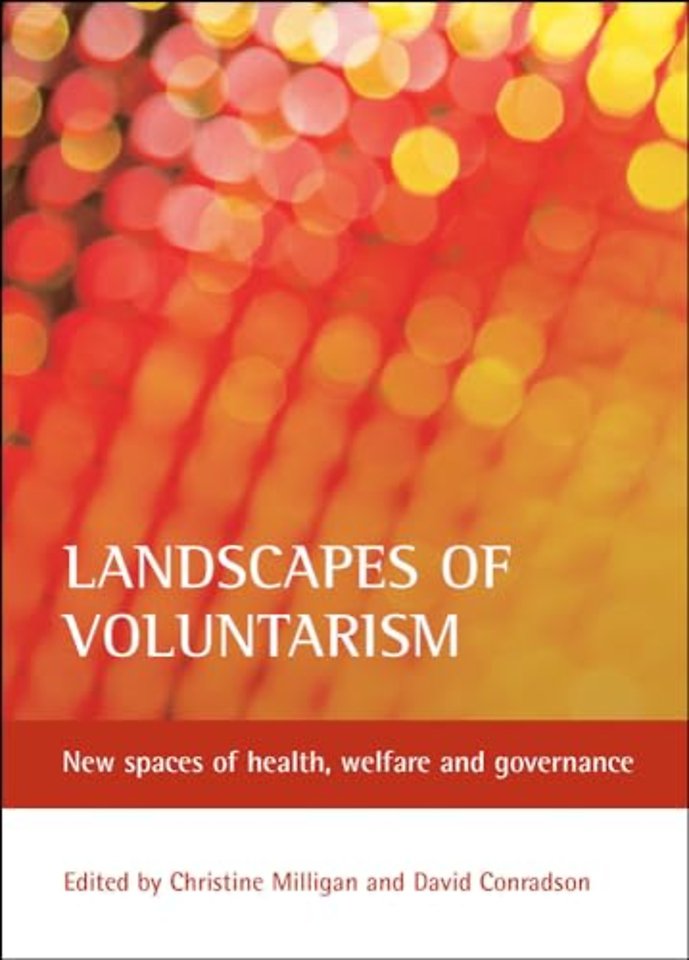Landscapes of voluntarism – New spaces of health, welfare and governance