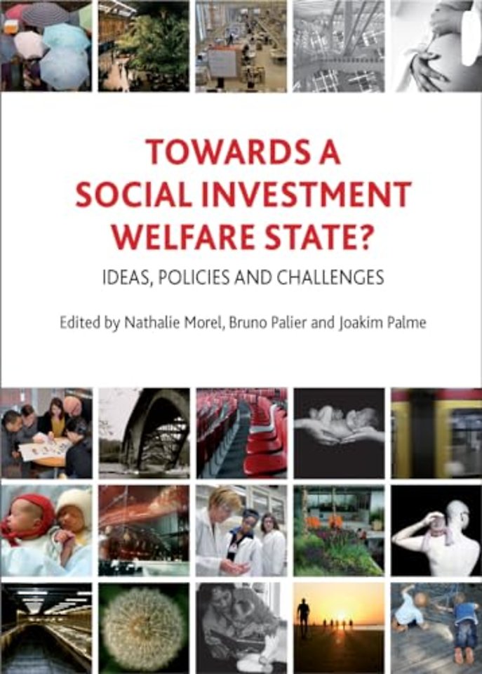 Towards a Social Investment Welfare State? – Ideas, Policies and Challenges