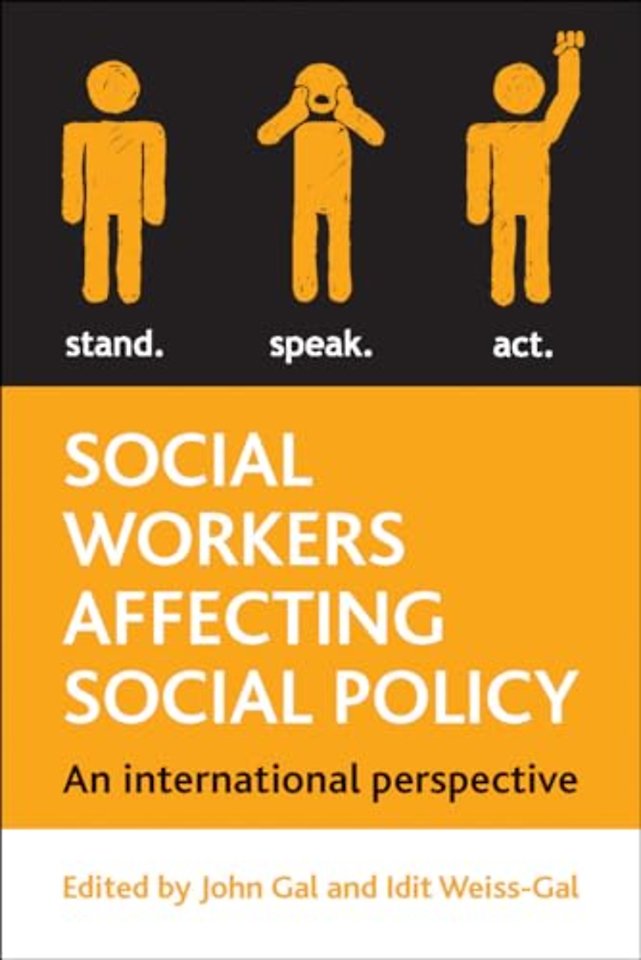 Social Workers Affecting Social Policy – An Intern ational Perspective