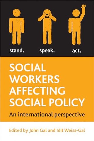Social Workers Affecting Social Policy – An International Perspective