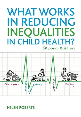 What Works in Reducing Inequalities in Child Health?