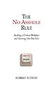 The No Asshole Rule