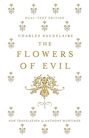 The Flowers of Evil: Dual Language and New Verse Translation