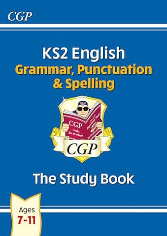 KS2 English: Grammar, Punctuation and Spelling Study Book - Ages 7-11