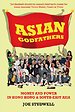 Asian Godfathers Asian Godfathers