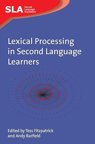 Lexical Processing in Second Language Learners