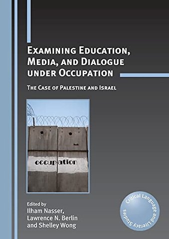 Examining Education, Media, and Dialogue under Occupation