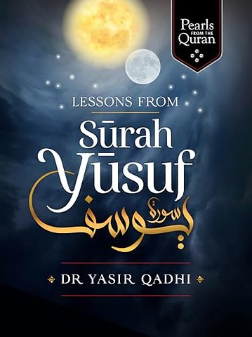 Lessons from Surah Yusuf