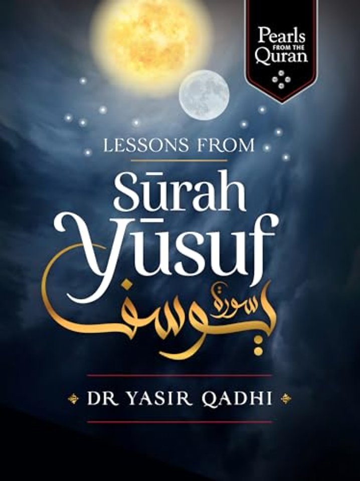 Lessons from Surah Yusuf