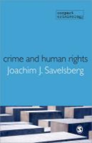 Crime and Human Rights: Criminology of Genocide and Atrocities