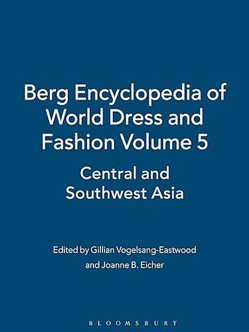 Berg Encyclopedia of World Dress and Fashion Vol 5