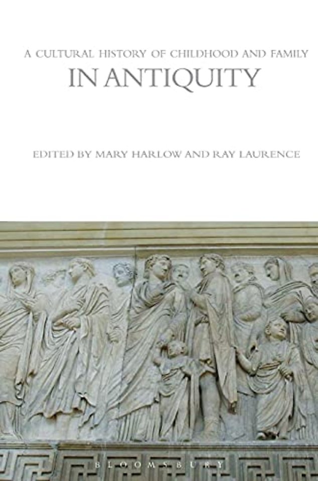 A Cultural History of Childhood and Family in Antiquity
