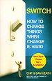 Switch - How to Change Things When Change is Hard (1e druk 2010)