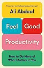 Feel-Good Productivity Feel-Good Productivity