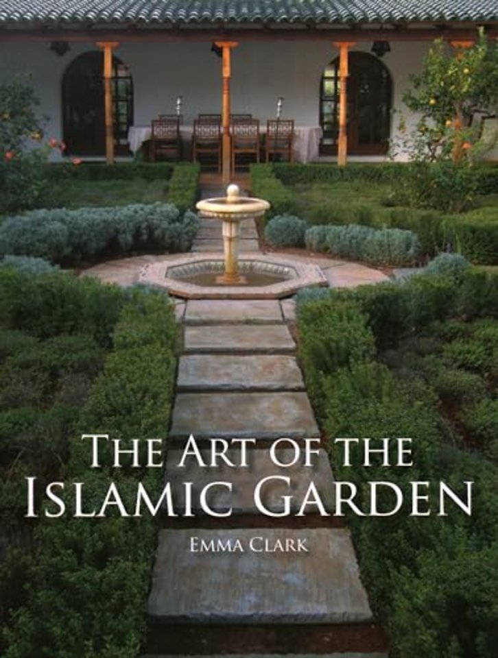 The Art of the Islamic Garden
