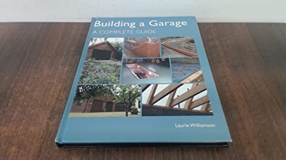 Building a Garage – A Complete Guide