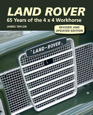 Land Rover – 65 Years of the 4 x 4 Workhorse