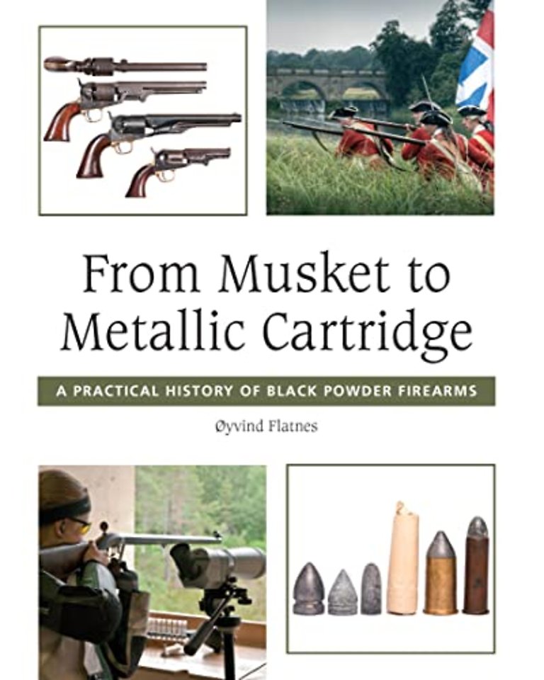 From Musket to Metallic Cartridge – A Practical History of Black Powder Firearms