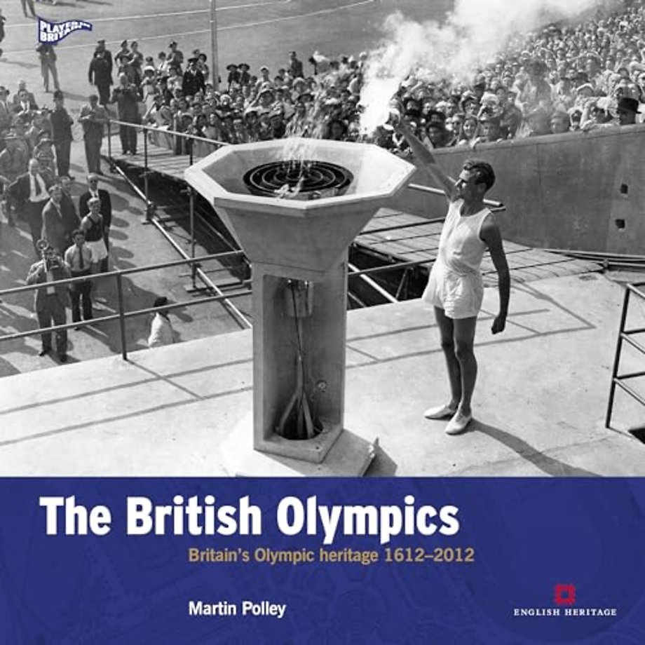 The British Olympics – Britain`s Olympic Heritage 1612–2012
