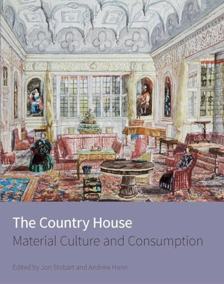 The Country House – Material culture and consumption