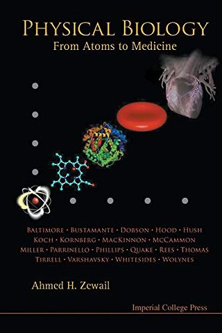Physical Biology: From Atoms To Medicine