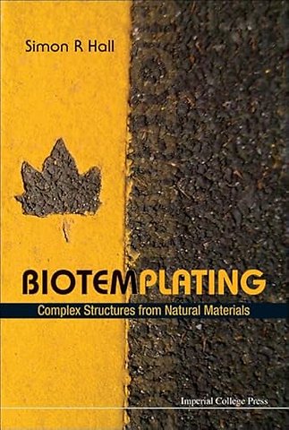 Biotemplating: Complex Structures From Natural Materials