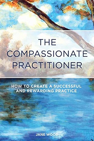 The Compassionate Practitioner